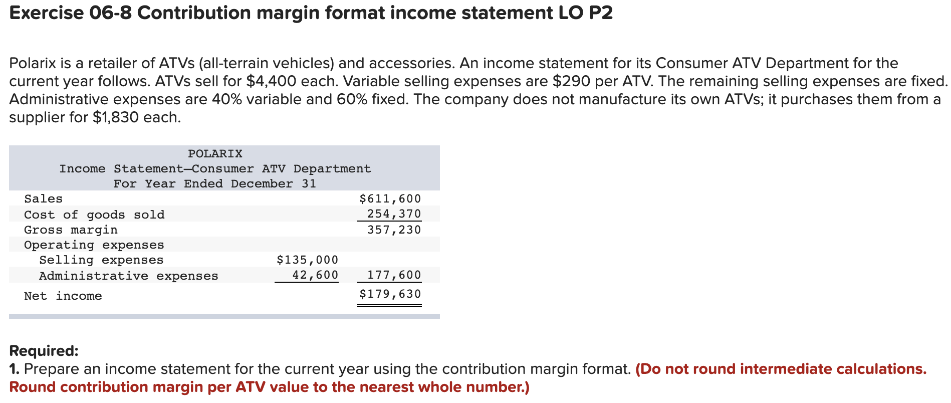 Exercise 06-8 Contribution margin format income statement LO P2 Polarix is