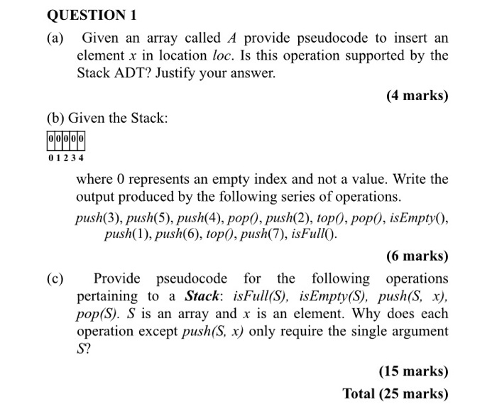  QUESTION 1 (a) Given an array called A provide pseudocode to