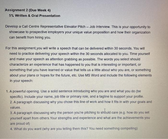  Assignment 2 (Due Week 4) 5% Written & Oral Presentation Develop