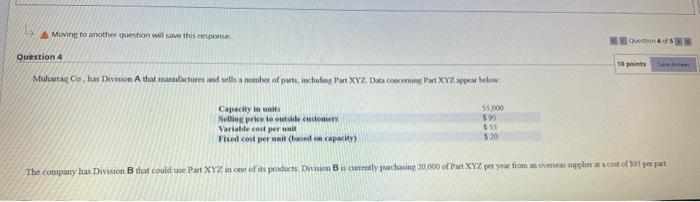  & Moving to another question will save this response. Question 4