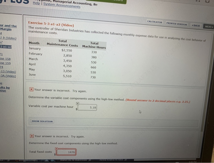  Managerial Accounting, 8e Help System Announcements CALCULATOR PRINTER VERSION Exercise 5-3