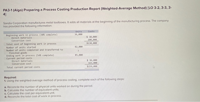  PA3-1 (Algo) Preparing a Process Costing Production Report (Weighted Average Method)