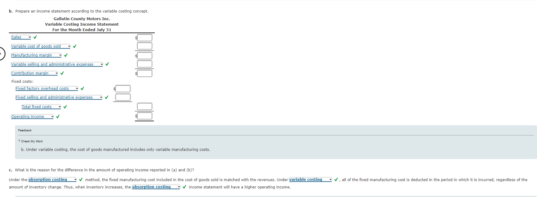 according to the absorption costing concept. Income Statements under Absorption Costing and