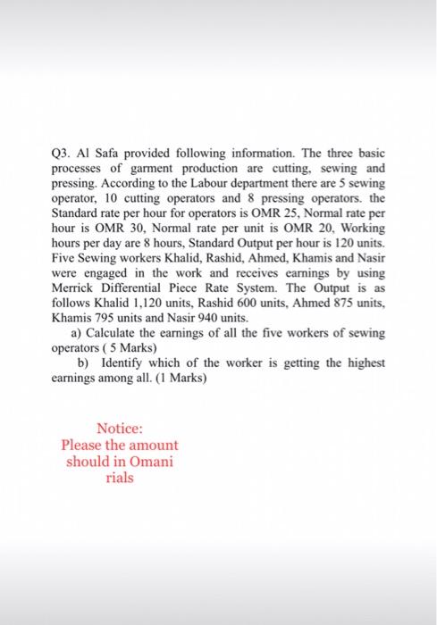  Q3. Al Safa provided following information. The three basic processes of