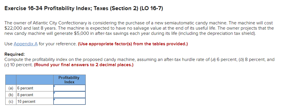 Appendix A: Exercise 16-34 Profitability Index; Taxes (Section 2) (LO 16-7) The