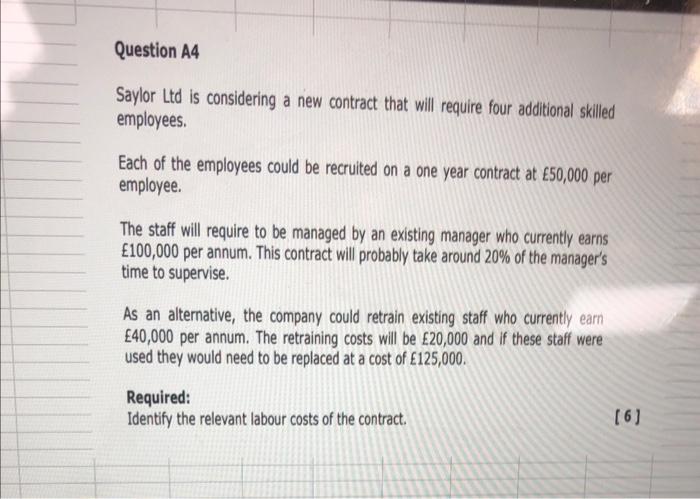  Saylor Ltd is considering a new contract that will require four
