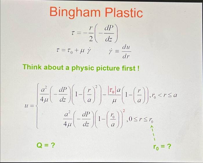 Plastic =2r(dzdP)=0+drdu Think about a physic picture first! u=4a2(dzdP)(1(ar)2)0a(1(ar)),r0