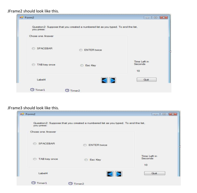the multiple choice type. Therefore, well be using radio buttons to display