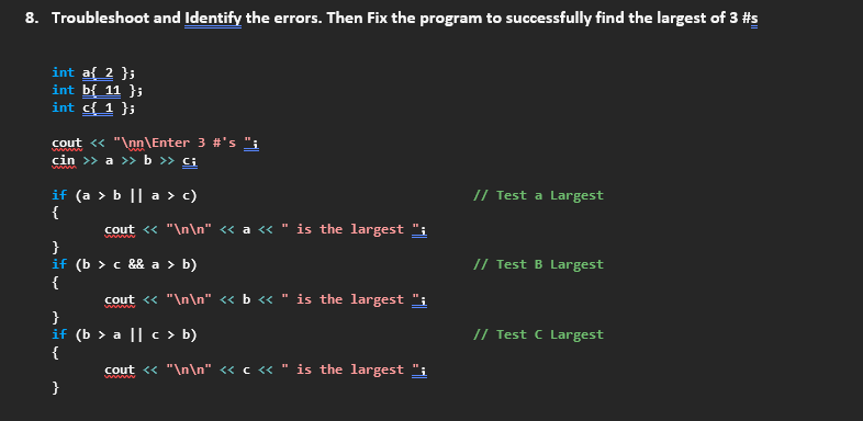 Troubleshoot the code and follow the instructions within question 8 using c++