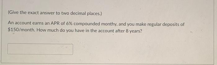 i need help with these two (Give the exact answer to two