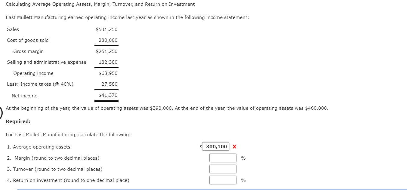  Calculating Average Operating Assets, Margin, Turnover, and Return on Investment East