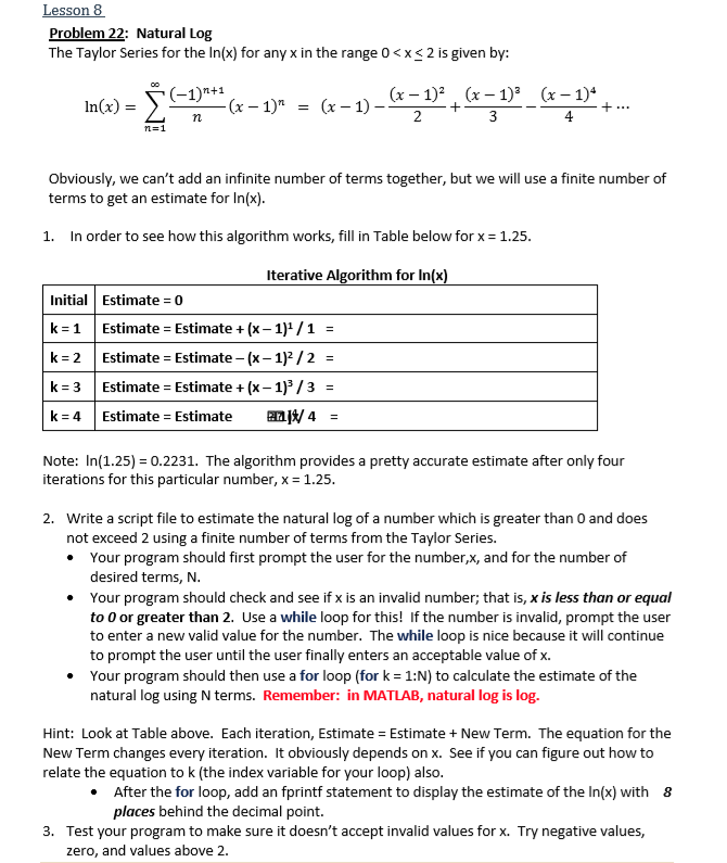 Please solve using MATHLAB Program. Lesson 8 Problem 22: Natural Log The
