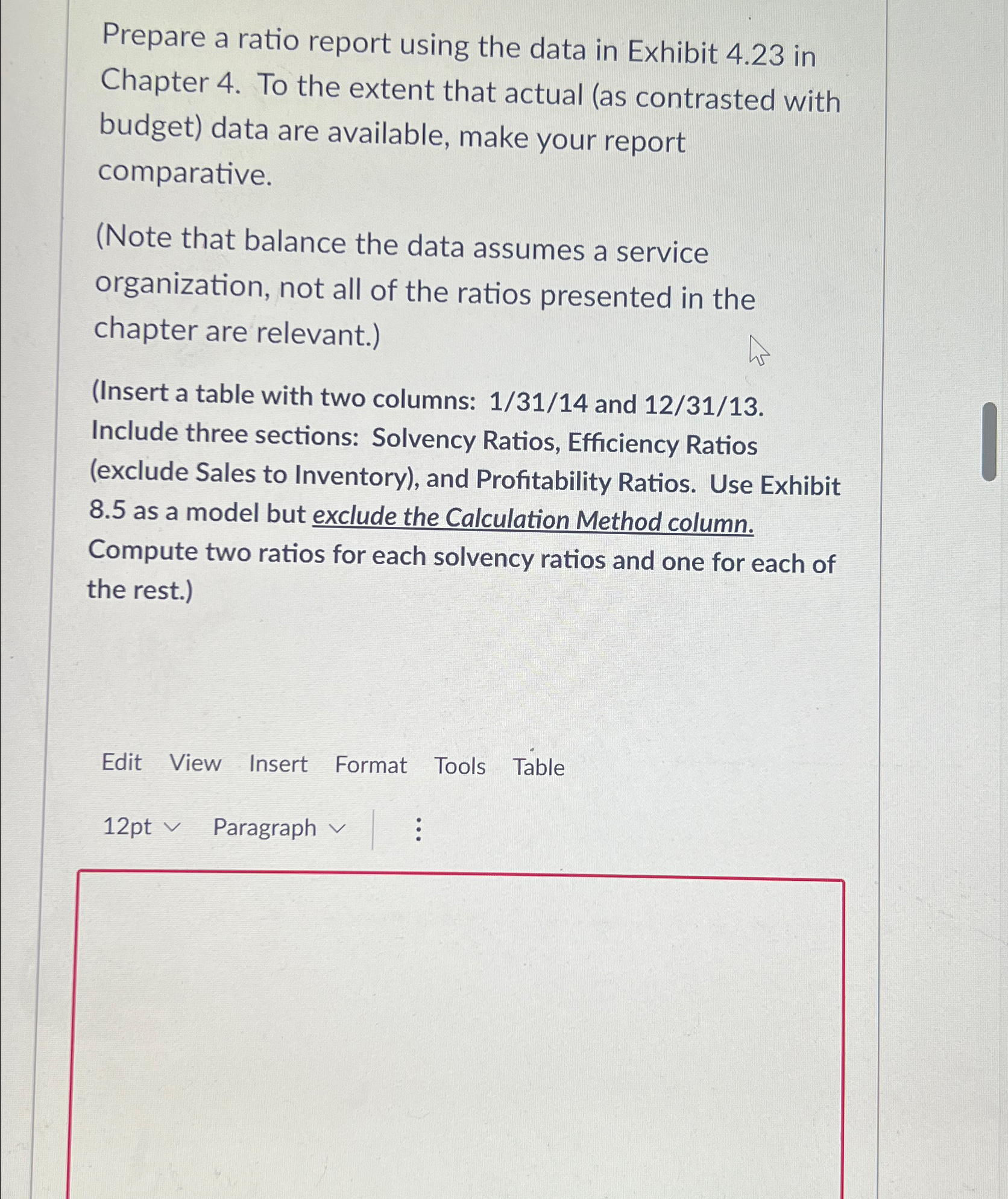  Prepare a ratio report using the data in Exhibit 4.23 in
