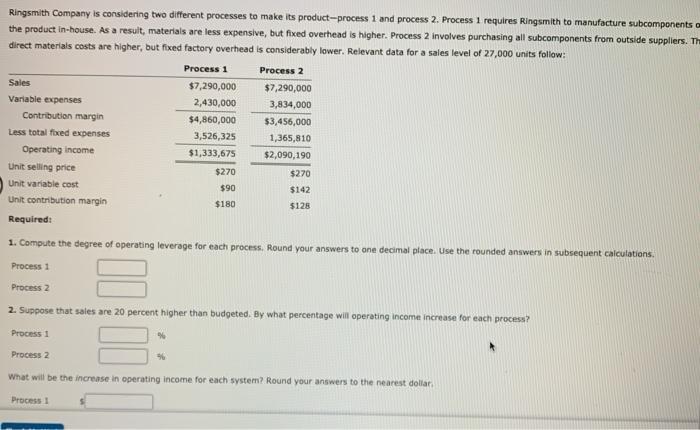  Ringsmith Company is considering two different processes to make its product-process