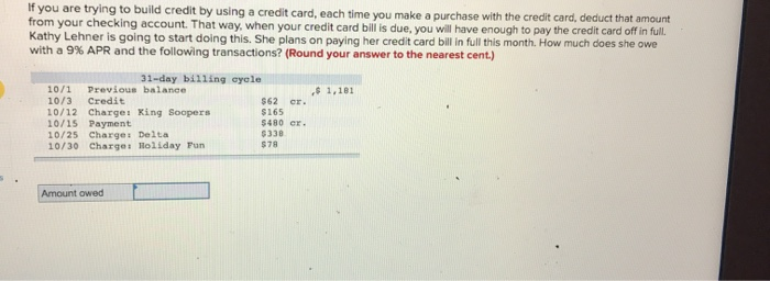  If you are trying to build credit by using a credit