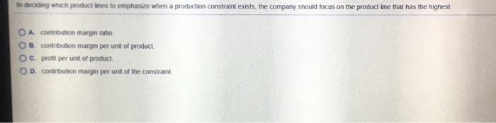 alternatives. When companies are price-setters, their products and services O A. tend
