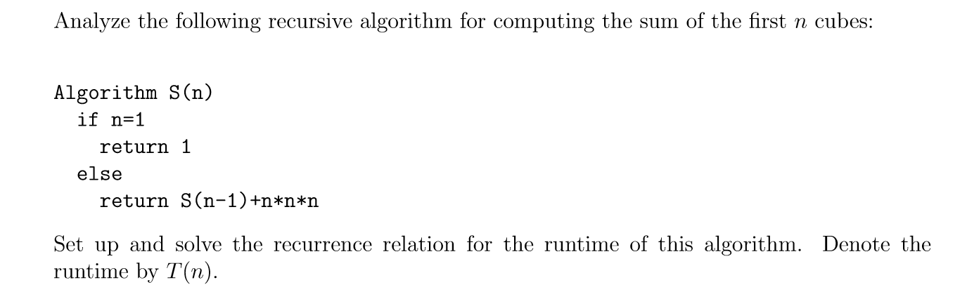  Analyze the following recursive algorithm for computing the sum of the