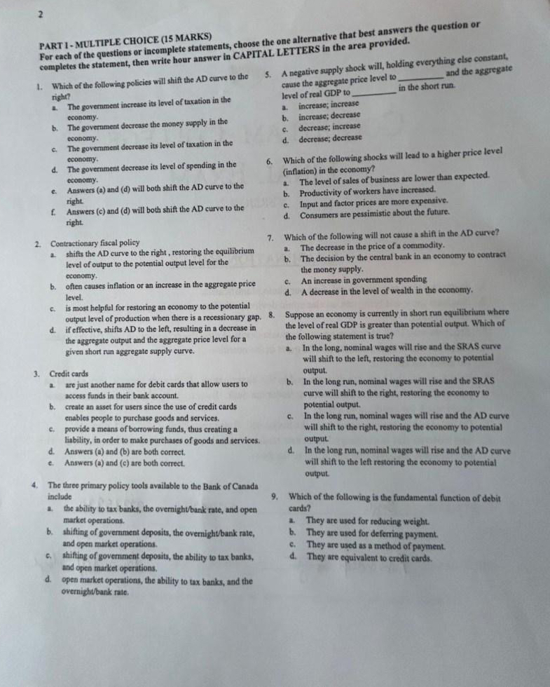  2 PART I - MULTIPLE CHOICE (15 MARKS) For each of