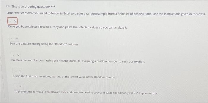  *** This is an ordering question **** Order the steps that