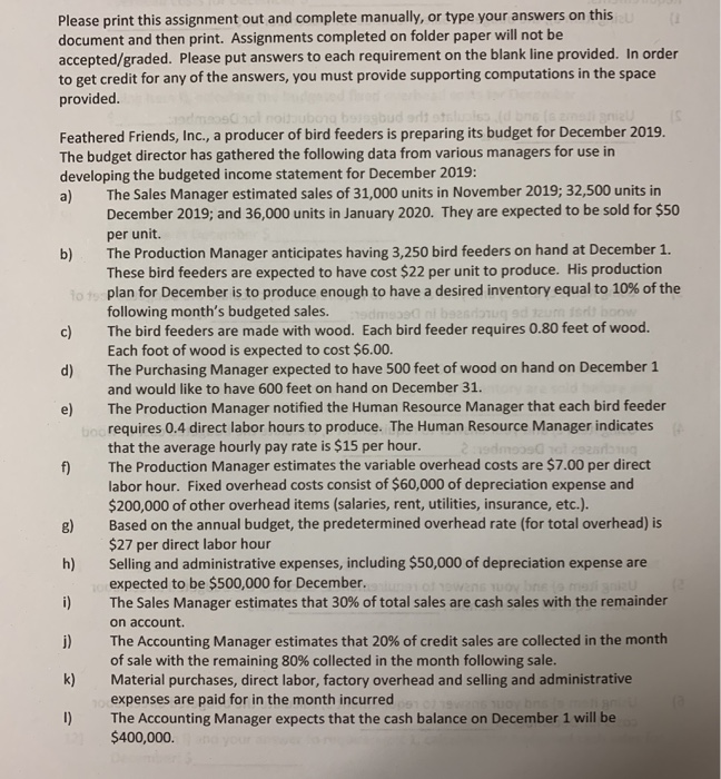  Please print this assignment out and complete manually, or type your