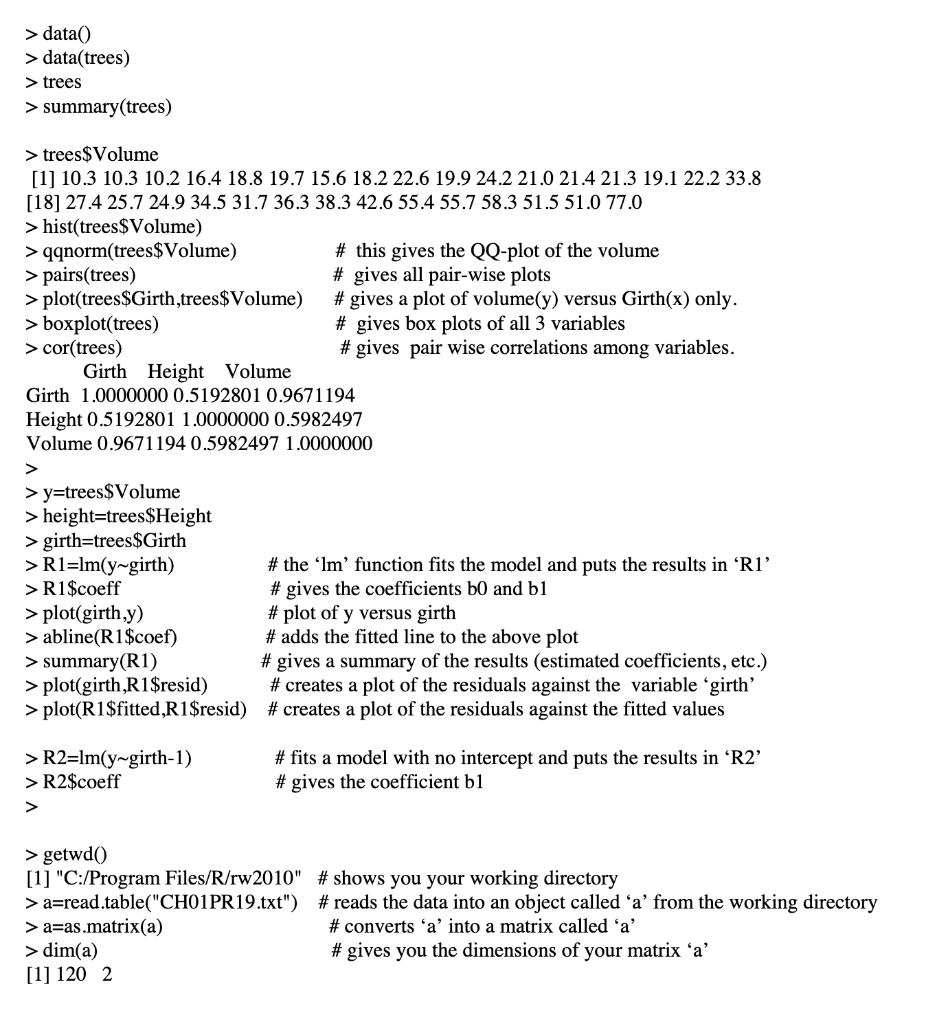 Question 6. [6 points) (R' question). Use the 'trees' data to answer