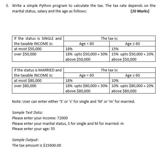  3. Write a simple Python program to calculate the tax. The