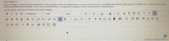  From Chapter 2: Chris Hot Dogs current assets equal $200,000. The