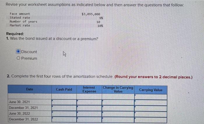  Revise your worksheet assumptions as indicated below and then answer the