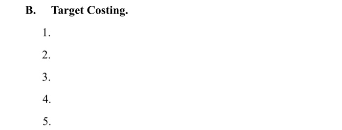  B. Target Costing. 1. 2. 3. 4. 5. C. Cost-Plus Pricing.