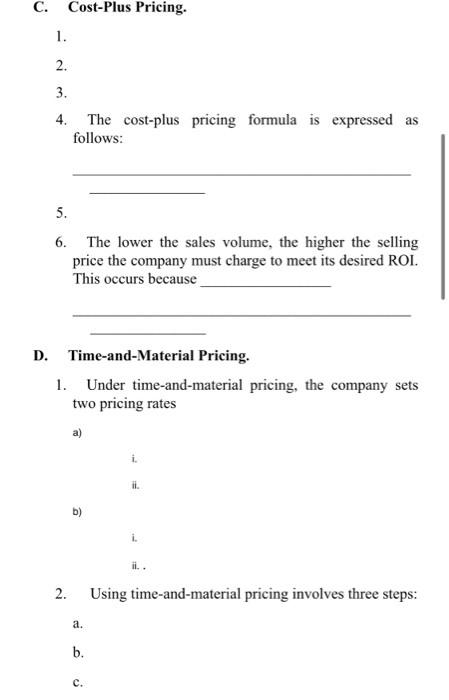 1. 2. 3. 4. The cost-plus pricing formula is expressed as follows: