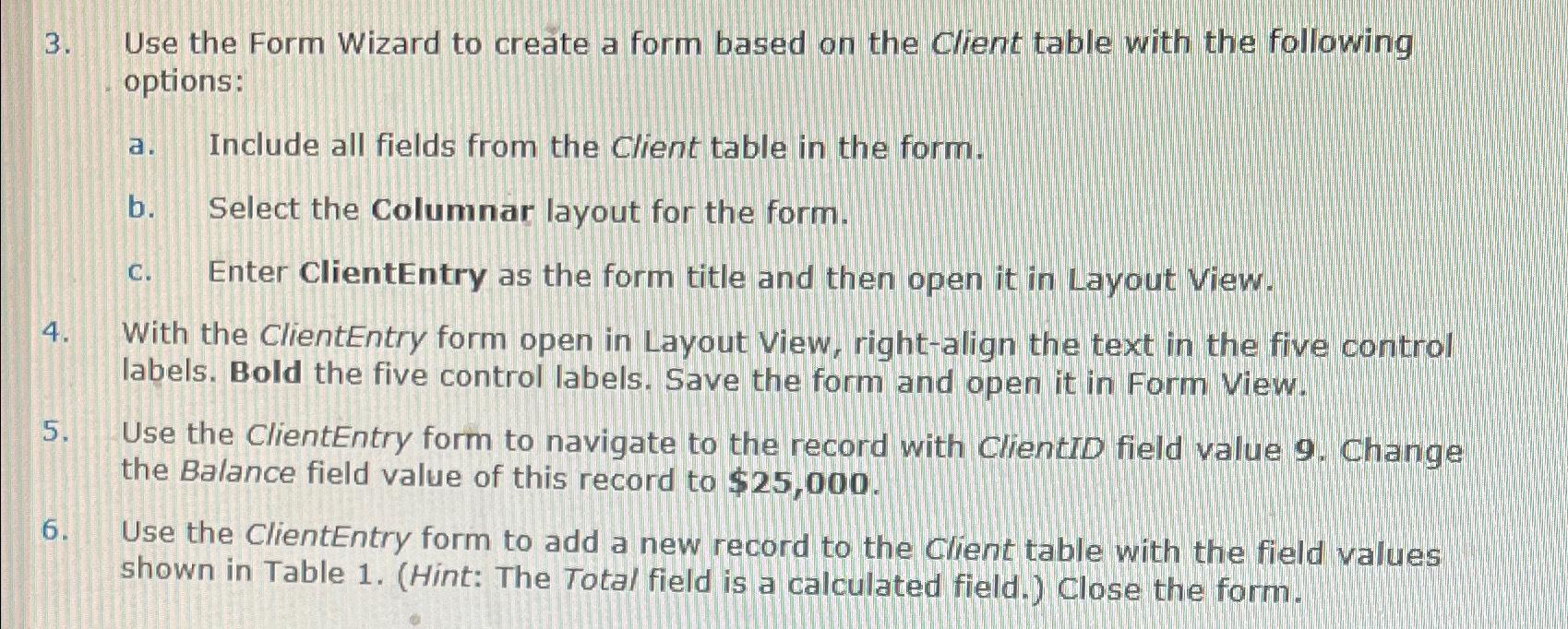  Use the Form wizard to create a form based on the