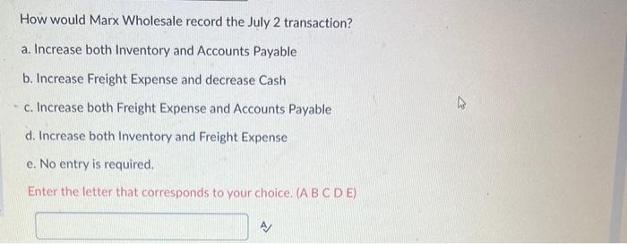 Increase both ficcounts Payable and Inventory b. Increase both Purchases and Inventory