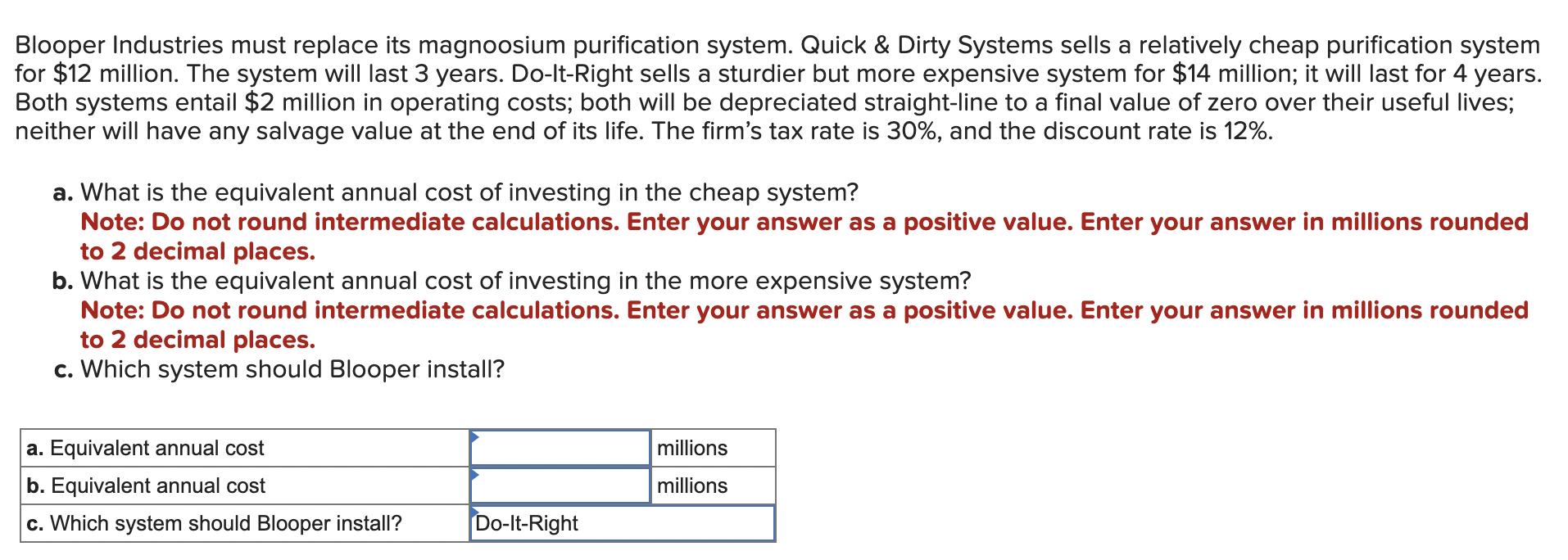 Blooper Industries must replace its magnoosium purification system. Quick \& Dirty