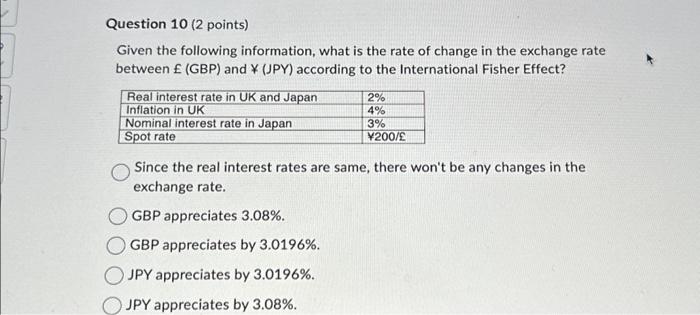  Question 10 (2 points) Given the following information, what is the