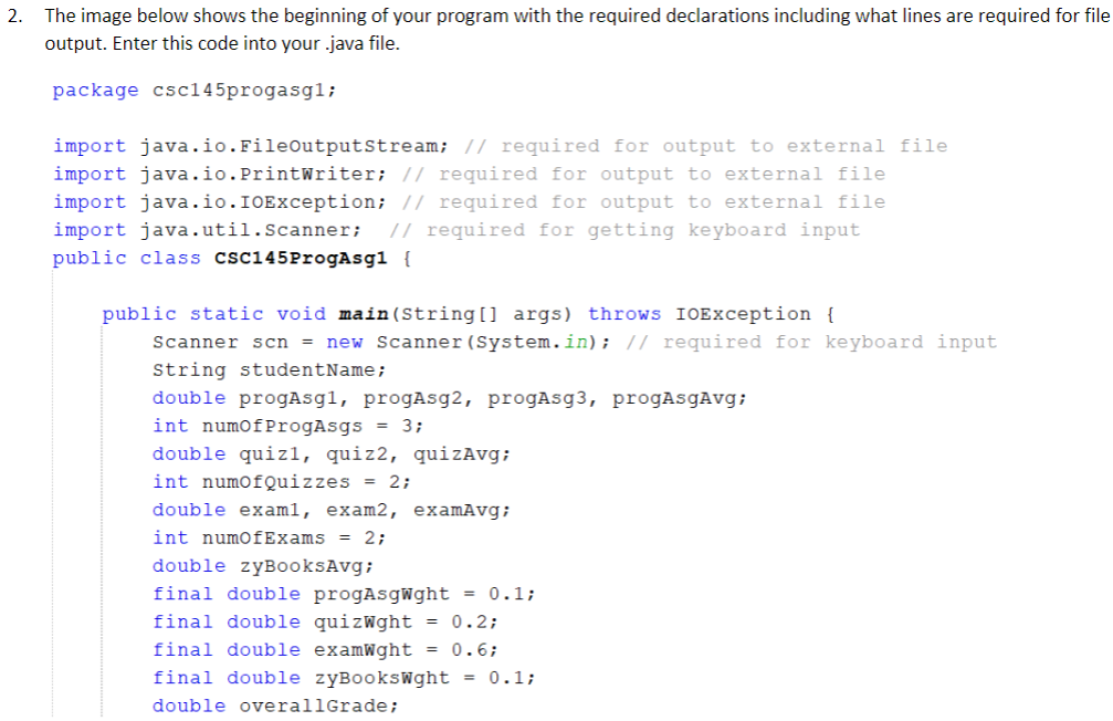 Can you code this in Java please? The image below shows the