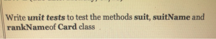 python Write unit tests to test the methods suit, suitName and rankNameof