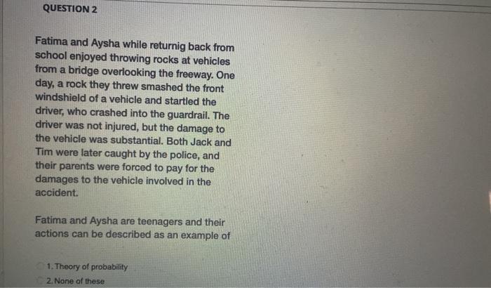  QUESTION 2 Fatima and Aysha while returnig back from school enjoyed