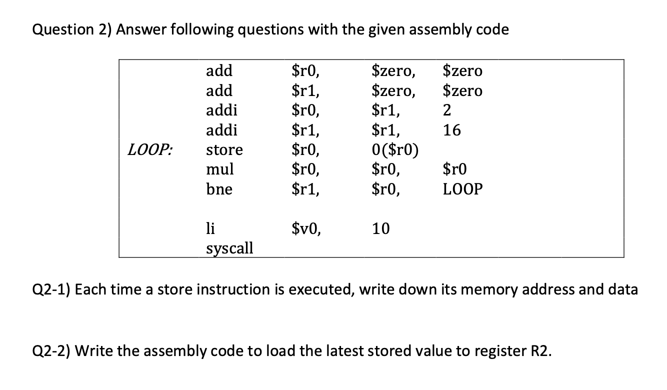  Question 2) Answer following questions with the given assembly code add