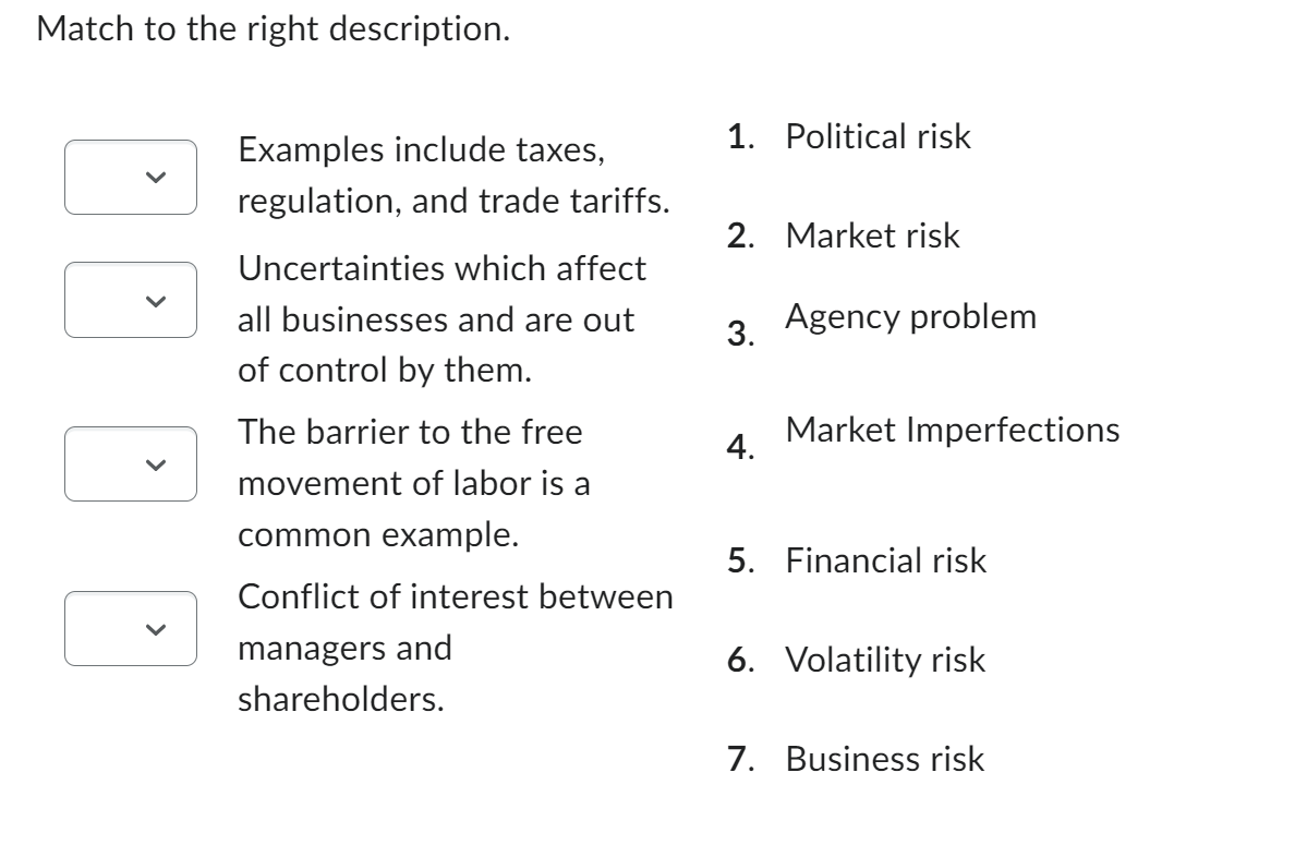  Match to the right description. Examples include taxes, regulation, and trade