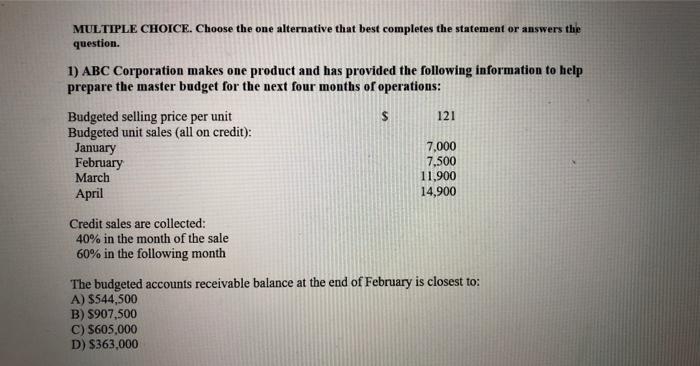  MULTIPLE CHOICE. Choose the one alternative that best completes the statement