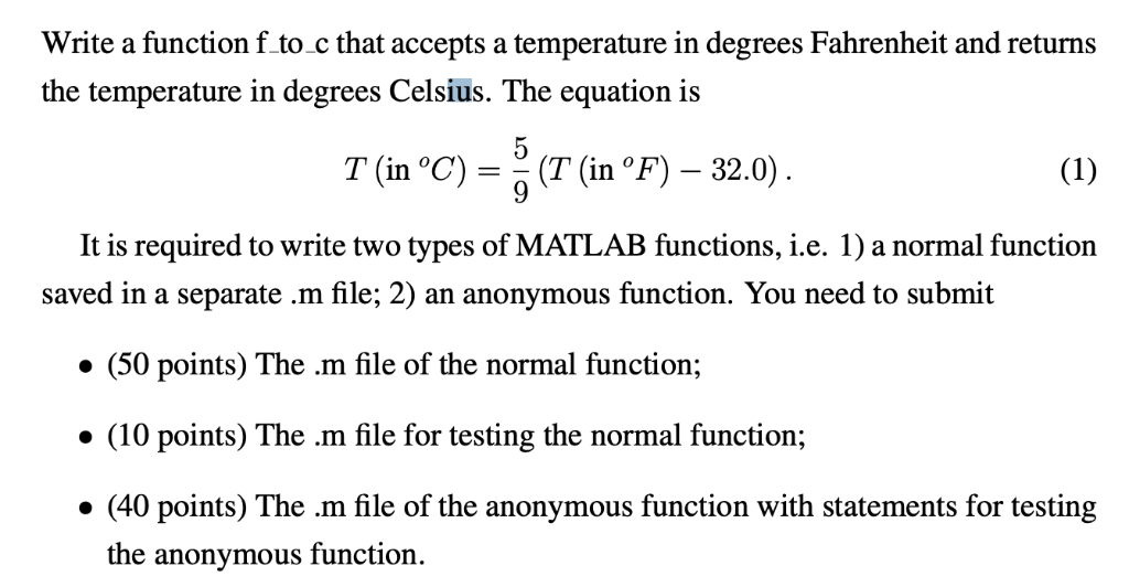  ------------ USE MATHLAB-------------- Write a function f to c that accepts
