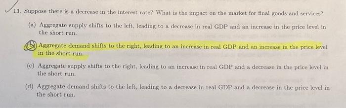 13. Suppose there is a decrease in the interest rate? What