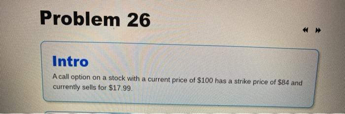 26&27 Problem 26 Intro A call option on a stock with a