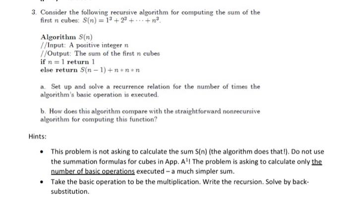  3. Consider the following recursive algorithm for computing the sum of