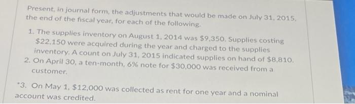  Present, in journal form, the adjustments that would be made on