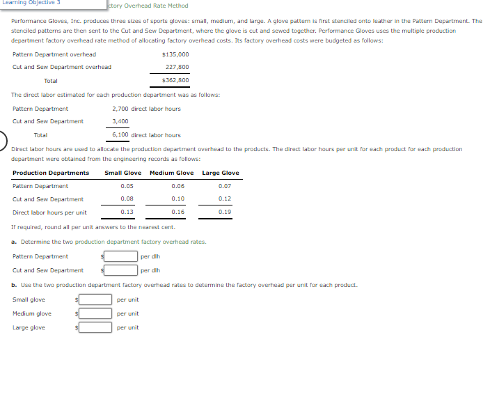 Learning Objective 3 ctory Overhead Rate Method Performance Gloves, Inc. produces