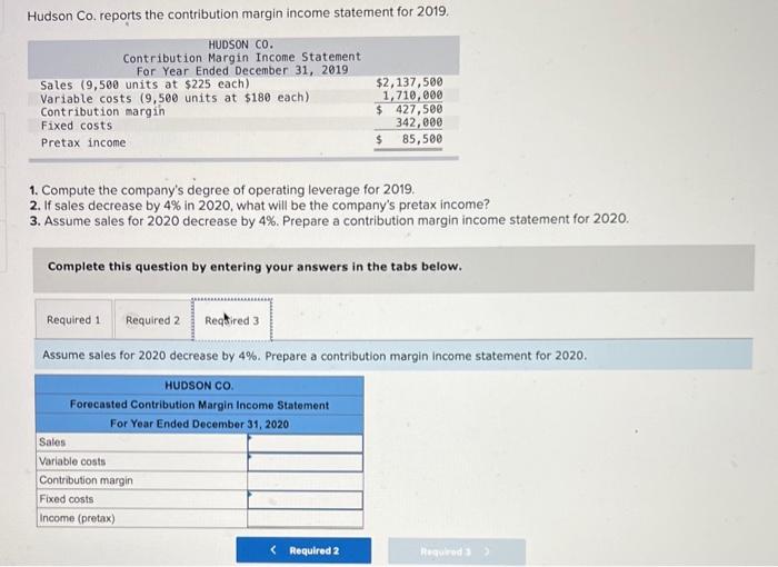 (9,500 units at $225 each) Variable costs (9,500 units at $180 each).
