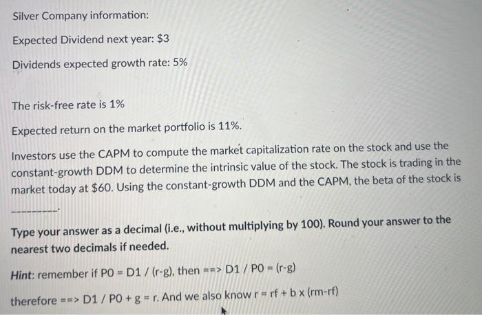  Silver Company information: Expected Dividend next year: $3 Dividends expected growth