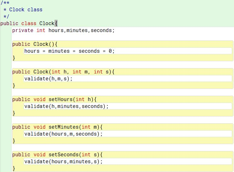 hours,minutes,seconds; public Clock(){ hours = minutes = seconds = 0; } public