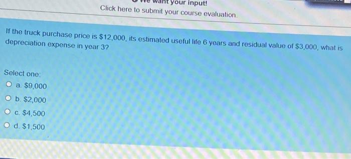  your input! Click here to submit your course evaluation If the